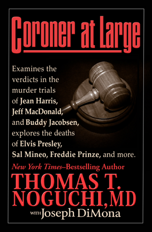 Read & Download Coroner at Large Book by Thomas T. Noguchi, M.D. & Joseph DiMona Online