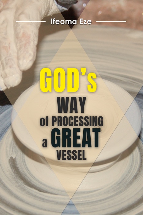 God’s Way of Processing a Great Vessel