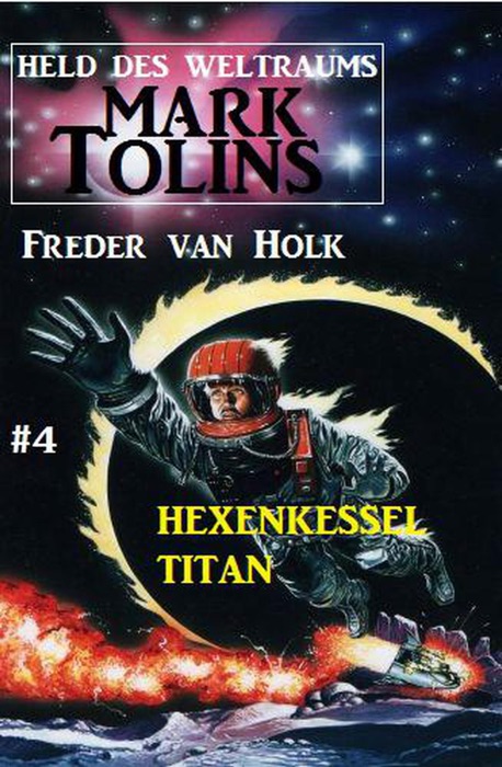 Hexenkessel Titan  Mark Tolins - Held des Weltraums #4