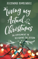 Alexandra Kuykendall - Loving My Actual Christmas artwork