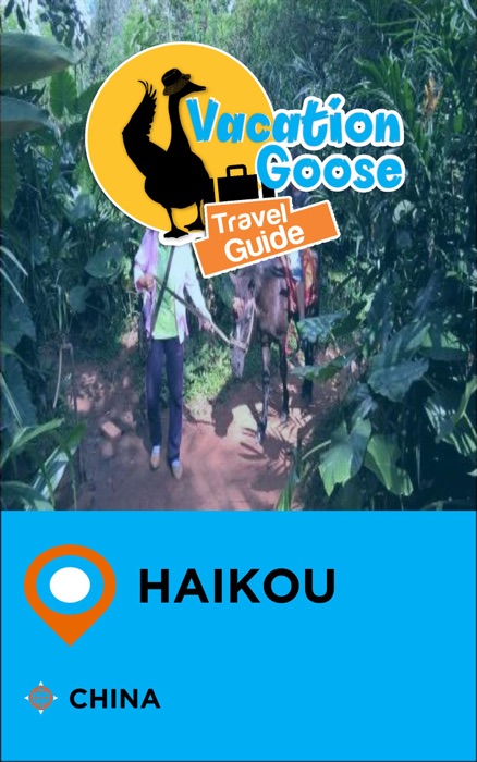 Vacation Goose Travel Guide Haikou China
