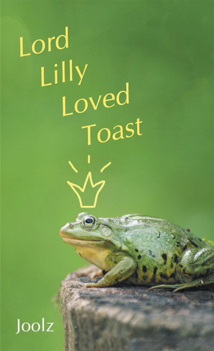 Lord Lilly Loved Toast
