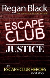 Escape Club: Justice - Regan Black by  Regan Black PDF Download