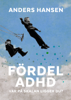 Fördel ADHD - Anders Hansen