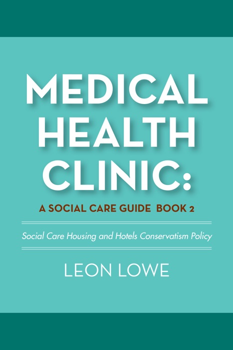 Medical Health Clinic: a Social Care Guide Book 2