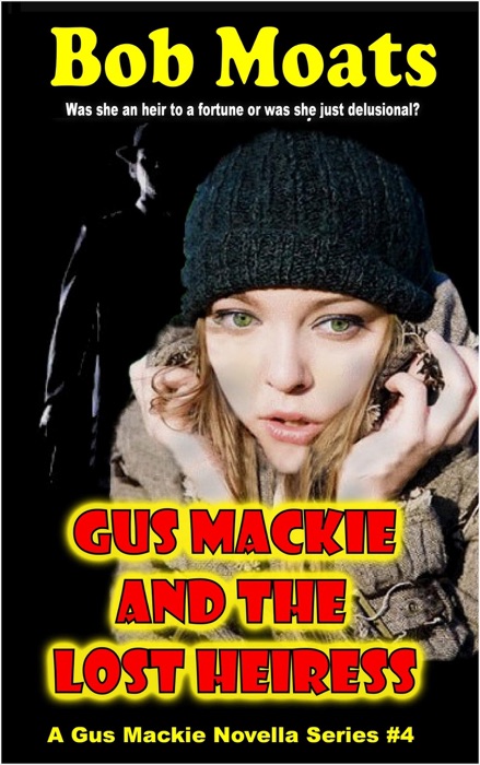 Gus Mackie and the Lost Heiress