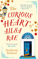 Stephanie Butland - The Curious Heart of Ailsa Rae artwork