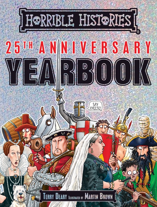 Horrible Histories: 25th Anniversary Yearbook