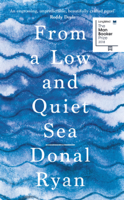 Donal Ryan - From a Low and Quiet Sea artwork