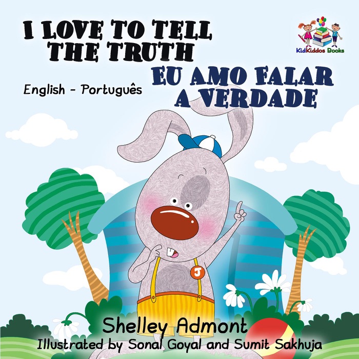 I Love to Tell the Truth Eu Amo Falar a Verdade:English Portuguese Bilingual Children's Book
