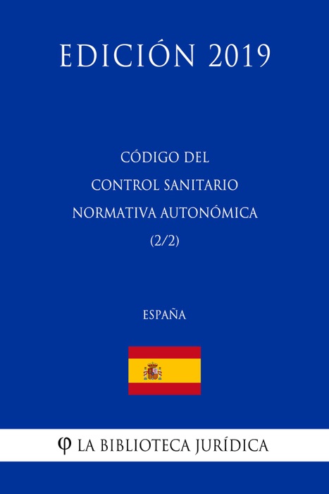 Código del Control Sanitario Normativa Autonómica (2/2) (España) (Edición 2019)