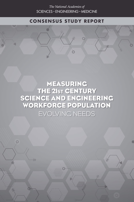 Measuring the 21st Century Science and Engineering Workforce Population