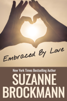 Suzanne Brockmann - Embraced by Love artwork