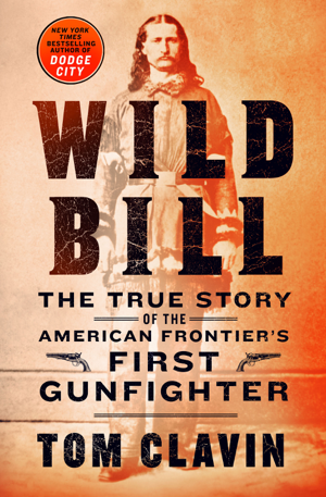 Read & Download Wild Bill Book by Tom Clavin Online