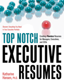 Top Notch Executive Resumes - Katharine Hansen
