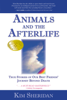 Animals and the Afterlife - Kim Sheridan