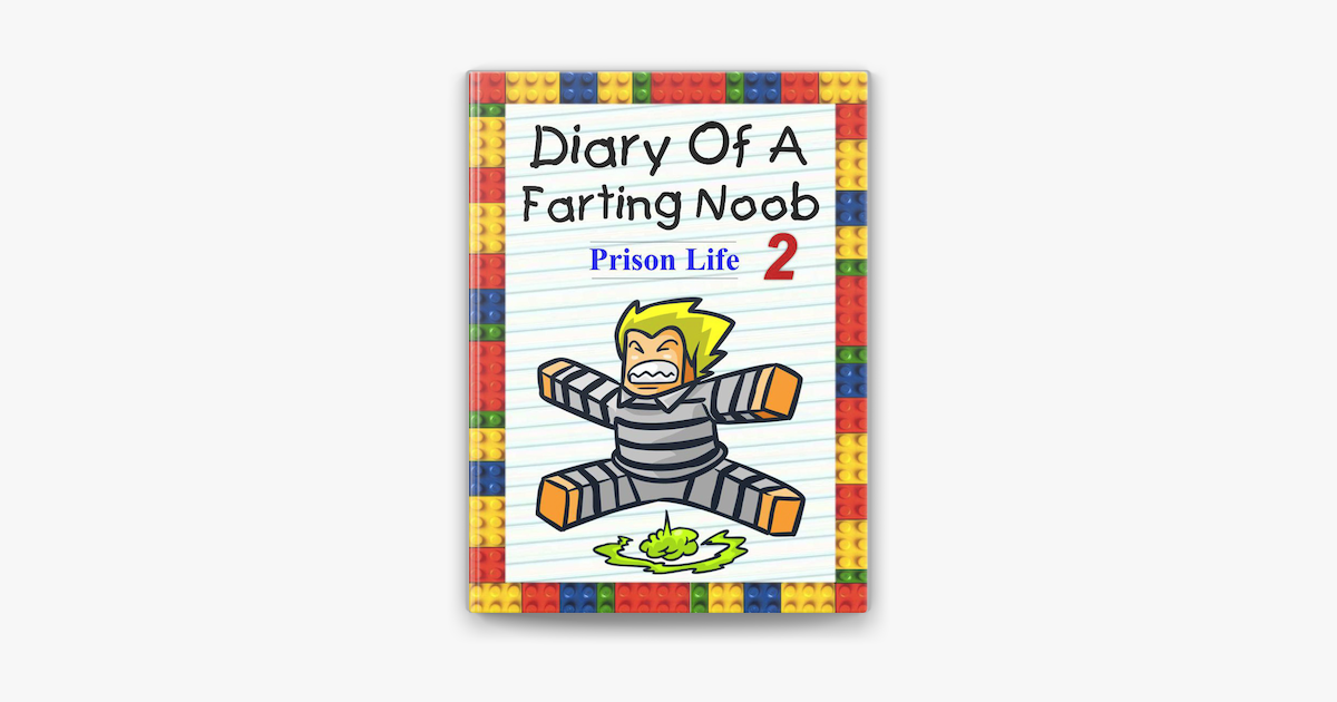 Diary Of A Farting Noob 2 Prison Life On Apple Books - spectacular sales for diary of a roblox noob roblox