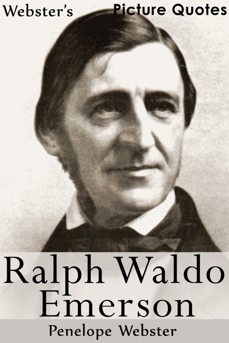 Webster's Ralph Waldo Emerson Picture Quotes