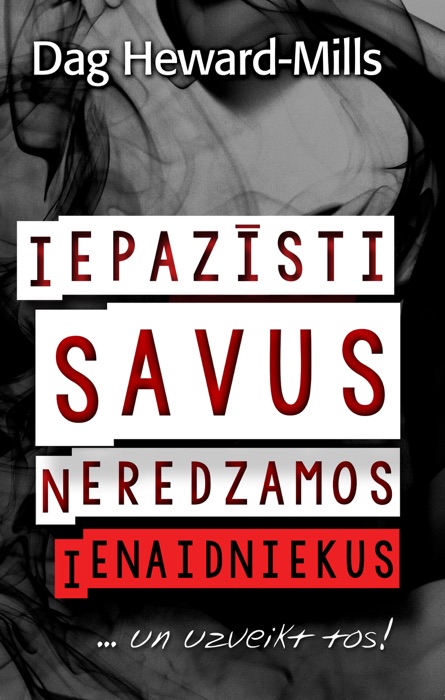 Iepazīsti savus neredzamos ienaidniekus