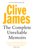 Clive James - The Complete Unreliable Memoirs artwork