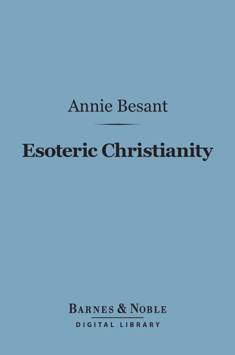 Esoteric Christianity (Barnes & Noble Digital Library)