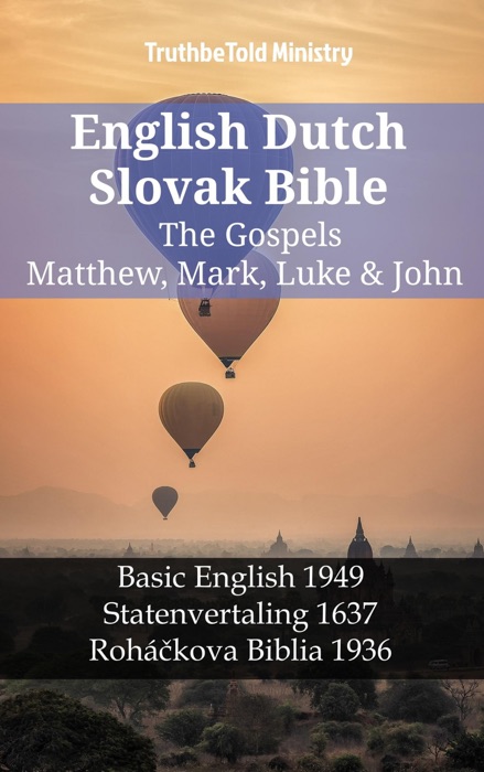 English Dutch Slovak Bible - The Gospels - Matthew, Mark, Luke & John