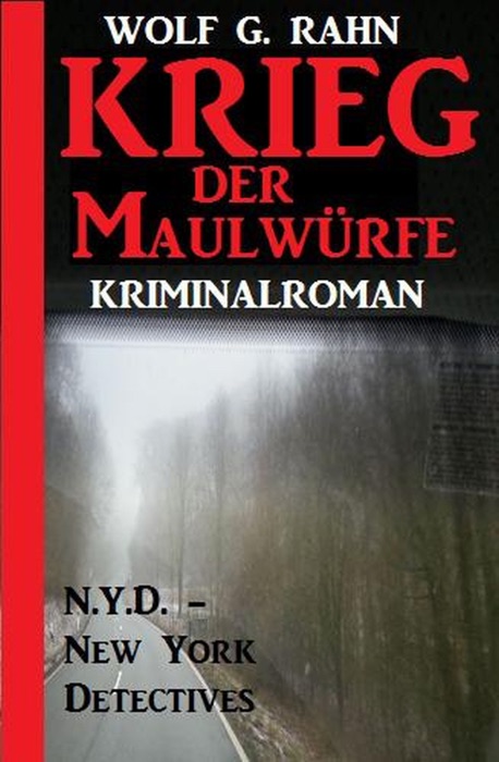 Krieg der Maulwürfe: N.Y.D. - New York Detectives Kriminalroman