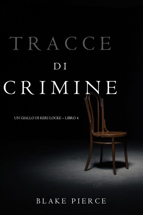 Tracce di Crimine  (Un thriller di Keri Locke—Libro 4)