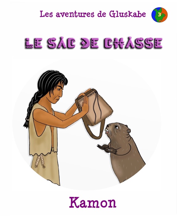 Les aventures de Gluskabe/ Le sac de chasse