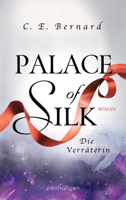 C. E. Bernard - Palace of Silk - Die Verräterin artwork