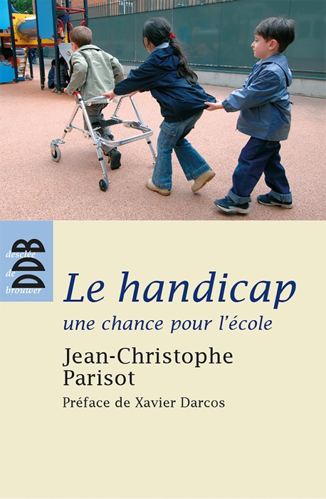 Le handicap, une chance pour l'école