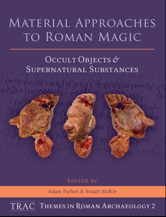 Material Approaches to Roman Magic