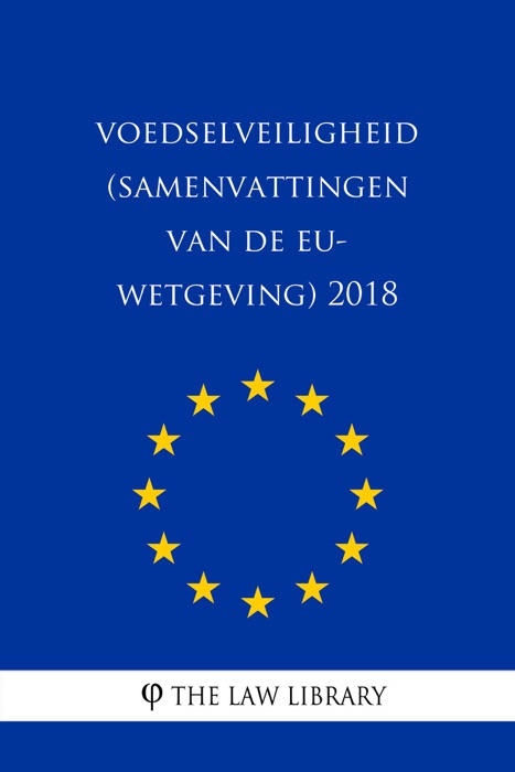 Voedselveiligheid (Samenvattingen van de EU-wetgeving) 2018