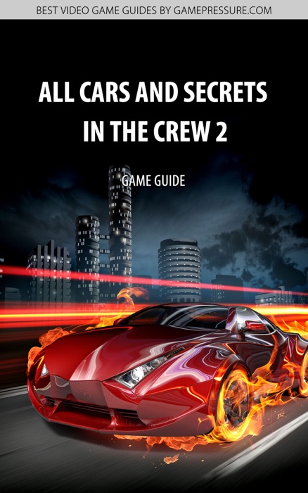 All Cars And Secrets in the Crew 2