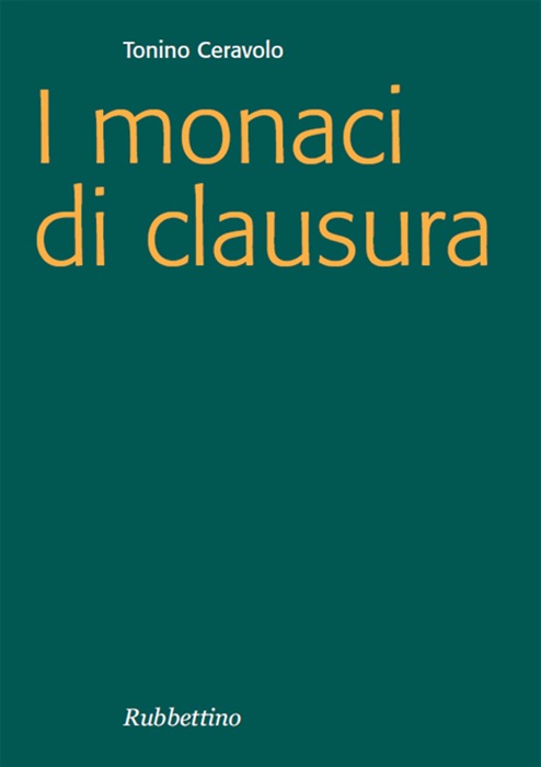 I monaci di clausura