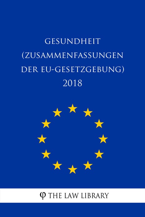 Gesundheit (Zusammenfassungen der EU-Gesetzgebung) 2018