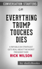 Daily Books - Everything Trump Touches Dies: A Republican Strategist Gets Real About the Worst President Ever by Rick Wilson: Conversation Starters artwork