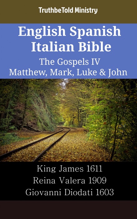 English Spanish Italian Bible - The Gospels IV - Matthew, Mark, Luke & John