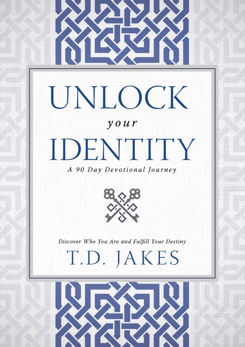 Unlock Your Identity A 90 Day Devotional