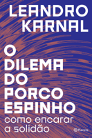 Leandro Karnal - O dilema do porco-espinho artwork