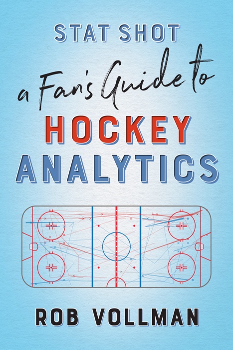 Stat Shot: A Fan’s Guide to Hockey Analytics