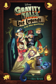 Gravity Falls: Lost Legends - Alex Hirsch