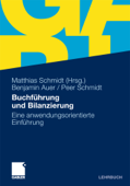 Buchführung und Bilanzierung - Benjamin R. Auer, Matthias Schmidt & Peer Schmidt