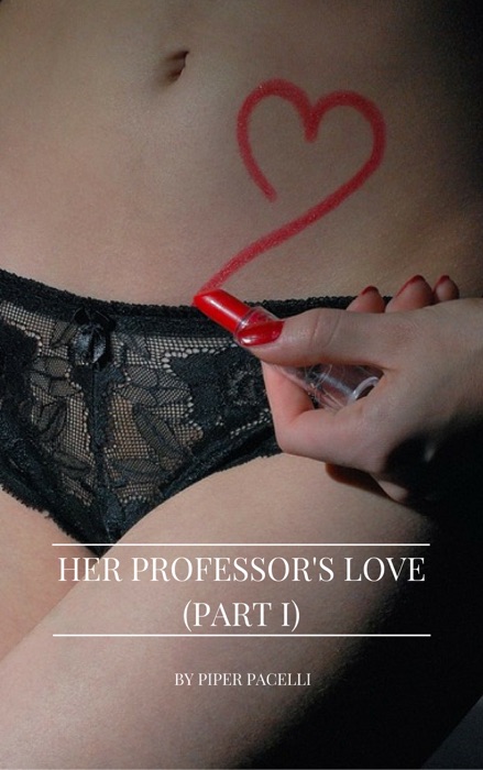 Her Professor's Love (Part I)