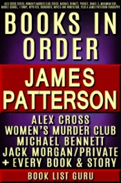 James Patterson Books in Order: Alex Cross series, Women's Murder Club series, Michael Bennett, Private, Daniel X, Maximum Ride, Middle School, I Funny, NYPD Red, Bookshots, novels and nonfiction, plus a James Patterson biography.