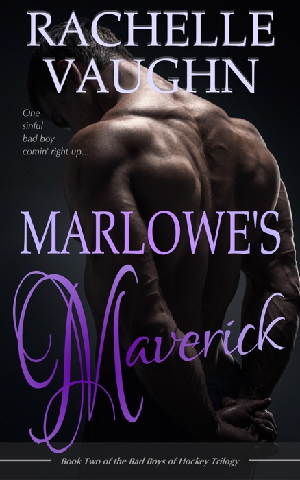 Marlowe's Maverick (Bad Boys of Hockey Romance Trilogy, Book 2)