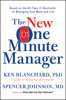 The New One Minute Manager - Ken Blanchard & Spencer Johnson, M.D.