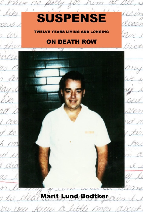 Suspense Twelve Years Living and Longing on Death Row