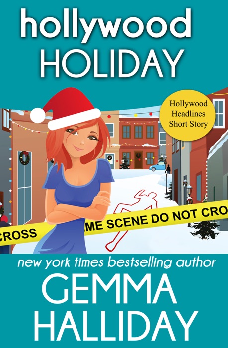 Hollywood Holiday (Hollywood Headlines Mysteries Short Story)