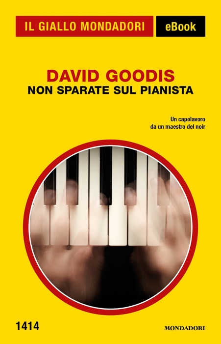 Non sparate sul pianista (Il Giallo Mondadori)